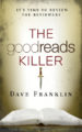 THE GOODREADS KILLER - DAVE FRANKLIN