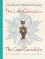 THE LITTLE GENERAL AND THE SNOWFLAKE - MATTHEA HARVEY