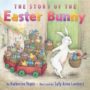 THE STORY OF THE EASTER BUNNY - KATHERINE TEGEN