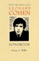 THE WORDLESS LEONARD COHEN SONGBOOK: A BIOGRAPHY IN 80 WOOD ENGRAVINGS - GEORGE A. WALKER