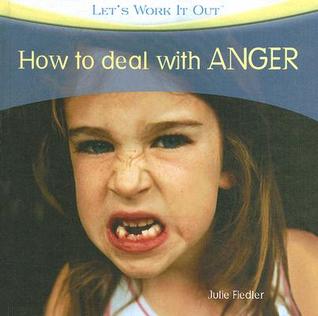 HOW TO DEAL WITH ANGER