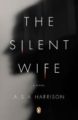 THE SILENT WIFE - A.S.A. HARRISON
