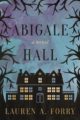 ABIGALE HALL - LAUREN A. FORRY