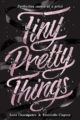 TINY PRETTY THINGS - SONIA CHARAIPOTRA, DHONIELLE CLAYTON