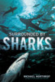 SURROUNDED BY SHARKS - MICHAEL NORTHROP