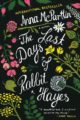 THE LAST DAYS OF RABBIT HAYES - ANNA MCPARTLIN