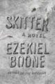 SKITTER - EZEKIEL BOONE