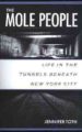 THE MOLE PEOPLE: LIFE IN THE TUNNELS BENEATH NEW YORK CITY - JENNIFER TOTH