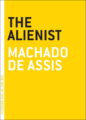 THE ALIENIST - MACHADO DE ASSIS