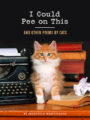 I COULD PEE ON THIS: AND OTHER POEMS BY CATS - FRANCESCO MARCIULIANO