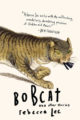 BOBCAT AND OTHER STORIES - REBECCA LEE