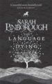 THE LANGUAGE OF DYING - SARAH PINBOROUGH