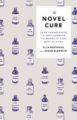 THE NOVEL CURE: FROM ABANDONMENT TO ZESTLESSNESS: 751 BOOKS TO CURE WHAT AILS YOU - ELLA BERTHOUD, SUSAN ELDERKIN