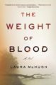 THE WEIGHT OF BLOOD - LAURA MCHUGH