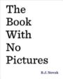 THE BOOK WITH NO PICTURES - B.J. NOVAK
