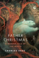 FATHER CHRISTMAS: A WONDER TALE OF THE NORTH - CHARLES VESS