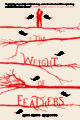 THE WEIGHT OF FEATHERS - ANNA-MARIE MCLEMORE