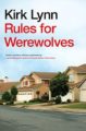 RULES FOR WEREWOLVES - KIRK LYNN