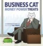 BUSINESS CAT: MONEY, POWER, TREATS - TOM FONDER