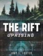 THE RIFT UPRISING - AMY S. FOSTER