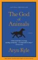 THE GOD OF ANIMALS - ARYN KYLE