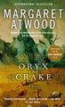 ORYX AND CRAKE - MARGARET ATWOOD