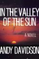 IN THE VALLEY OF THE SUN - ANDY DAVIDSON