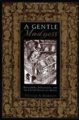 A GENTLE MADNESS: BIBLIOPHILES, BIBLIOMANES, AND THE ETERNAL PASSION FOR BOOKS - NICHOLAS A. BASBANES
