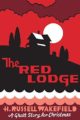 THE RED LODGE - H. RUSSELL WAKEFIELD