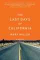 THE LAST DAYS OF CALIFORNIA - MARY MILLER