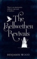 THE BELLWETHER REVIVALS - BENJAMIN WOOD