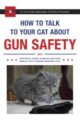 THE AMERICAN ASSOCIATION OF PATRIOTS PRESENTS: HOW TO TALK TO YOUR CAT ABOUT GUN SAFETY - ZACHARY AUBURN