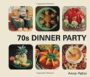 70S DINNER PARTY - ANNA PALLAI