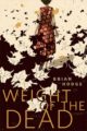 THE WEIGHT OF THE DEAD - BRIAN HODGE