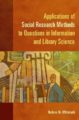 APPLICATIONS OF SOCIAL RESEARCH METHODS TO QUESTIONS IN INFORMATION AND LIBRARY SCIENCE - BARBARA M. WILDEMUTH