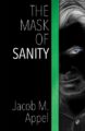 THE MASK OF SANITY - JACOB M. APPEL