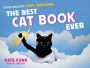 THE BEST CAT BOOK EVER: SUPER-AMAZING, 100% AWESOME - KATE FUNK