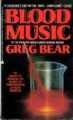 BLOOD MUSIC - GREG BEAR