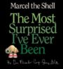 MARCEL THE SHELL: THE MOST SURPRISED I'VE EVER BEEN