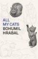 ALL MY CATS - BOHUMIL HRABAL
