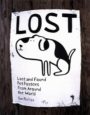 LOST: LOST AND FOUND PET POSTERS FROM AROUND THE WORLD - IAN PHILLIPS