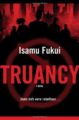 TRUANCY - ISAMU FUKUI