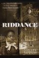 RIDDANCE: OR THE SYBIL JOINES VOCATIONAL SCHOOL FOR GHOST SPEAKERS & HEARING-MOUTH CHILDREN - SHELLEY JACKSON