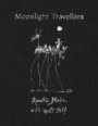 MOONLIGHT TRAVELLERS - QUENTIN BLAKE, WILL SELF