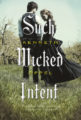 SUCH WICKED INTENT - KENNETH OPPEL
