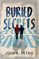 BURIED SECRETS - JOHN R. PETRIE