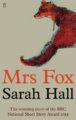 MRS. FOX - SARAH HALL