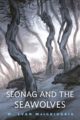 SEONAG AND THE SEAWOLVES - M. EVAN MACGRIOGAIR