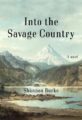 INTO THE SAVAGE COUNTRY - SHANNON BURKE