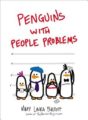 PENGUINS WITH PEOPLE PROBLEMS - MARY LAURA PHILPOTT